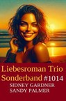 Liebesroman Trio Sonderband 1014 - Sidney Gardner ; Sandy Palmer - 9798230340461