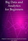 Big Data and Analytics for Beginners - Sam Campbell - 9798230481799
