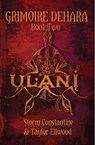 Ulani - Storm Constantine ; Taylor Ellwood - 9798230543770