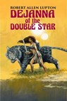 Dejanna of the Double Star - Robert Allen Lupton - 9798230595427