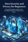 Data Security and Privacy for Beginners - Sam Campbell - 9798230756491