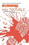 Running into Trouble - Robert Allen Lupton - 9798230816546