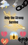 Only the Strong Survive - Madison Goodman - 9798230830658