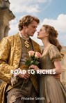 Road to Riches - Phoebe Smith - 9798230837169