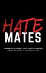 Hate Mates - Kristen Luciani ; A.L. Woods ; Addison Tate ; Alison Rhymes ; Anise Storm ; Anja Barrons ; Autumn Archer ; Becca Steele ; Bella Faust ; Bella J. ; BL Jones ; Brooke Summers ; C. Hallman ; C.J. Willis ; C.N. Marie ; Cora Kenborn ; Cori Zahara ; Dove Cavana - 9798230911227