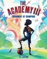 The Academy III: Tournament of Champions - T.Z. Layton - 9798230935308