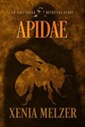Apidae - Xenia Melzer - 9798231073504