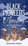 Black Pioneers in Aviation - Beautiful Voices - 9798231170036