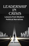 Leadership in Crisis - Leo Stone ; Nitipat Sadtasirichai - 9798231208104