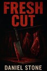 Fresh Cut - Daniel Stone - 9798231393480