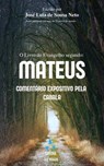 O Livro do Evangelho Segundo Mateus: Comentário Expositivo pela Cabala! - JOSÉ LUIZ DE SOUSA NETO - 9798231507474