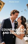 Counterattack And Conquest - Phoebe Smith - 9798231606368