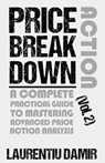 Price Action Breakdown (Vol. 2) - Laurentiu Damir - 9798231607020