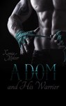 A Dom and His Warrior - Xenia Melzer - 9798231724635