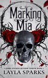 Marking Mia - Layla Sparks - 9798231835690