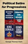 Political Satire for Progressives - George Thomas Clark - 9798231868018