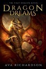 Dragon Dreams - Ava Richardson - 9798231870073