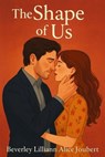 The Shape of Us - Beverley Lilliann Alice Joubert - 9798232007966