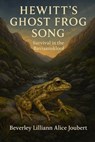 Hewitt's Ghost Frog Song - Beverley Lilliann Alice Joubert - 9798232108601