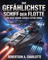 Das gefährlichste Schiff der Flotte - DETROY EMANUEL ROBINSON ; Robertson A. Charlotte - 9798232222826