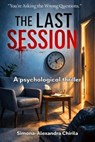 The Last Session - Simona-Alexandra Chirila - 9798232239237
