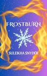 Frostburn - Suleikha Snyder - 9798232302467