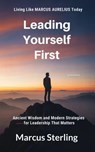 Leading Yourself First - Marcus Sterling - 9798232429751
