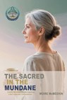 The Sacred in the Mundane - Moire McMeekin - 9798232444136