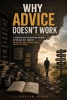 Why Advice Doesn’t Work - TAAAM ABDELMAJID ; Evelyn Stray - 9798232466534