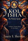 Kol Isha: The Women Speak - Laurie S. Sherman - 9798232483111