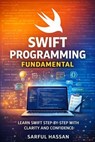 Swift Programming Fundamental - Sarful Hassan - 9798232875534