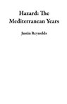 Hazard: The Mediterranean Years - Justin Reynolds - 9798232886608