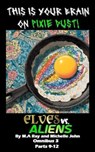 Elves vs. Aliens: Omnibus 3, Parts 9-12 - Michelle John ; M.A. Ray - 9798232898014