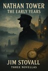 Nathan Tower: The Early Years - Jim Stovall - 9798233030086