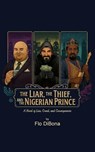 The Liar, The Thief, and The Nigerian Prince - Flo DiBona - 9798233093500