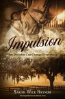 Impulsion - Sarah Welk Baynum - 9798233119828