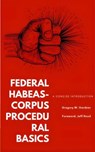 Federal Habeas-Corpus Procedural Basics: A Concise Introduction - Gregory W. Gardner - 9798233151422