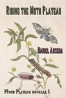 Riding the Moth Plateau - Daniel Ausema - 9798233189753