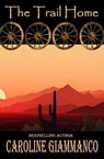 The Trail Home - Caroline Giammanco - 9798233280023