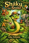 Shaky the Snake - John Johnson - 9798233326769