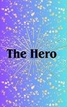 The Hero - Madison Goodman - 9798233351433