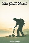 The Guilt Reset - Kevin Chong - 9798233430558