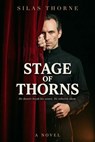Stage of Thorns - Silas Thorne - 9798233450266