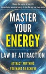 How to Master Your Energy - Alejandro Alonso ; Energía Despierta - 9798233485831