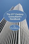 The 21st Century Consultant's Handbook - Flo DiBona - 9798233516894