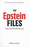The Epstein Files - William Parker - 9798233576256