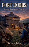 Fort Dobbs - Dianna Aubin - 9798233586910