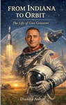 From Indiana to Orbit - Dianna Aubin - 9798233638688