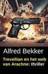 Trevellian en het web van Arachne: thriller - Alfred Bekker - 9798233665615