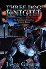 Three Dog Knight - Jason Gilbert - 9798233667251
